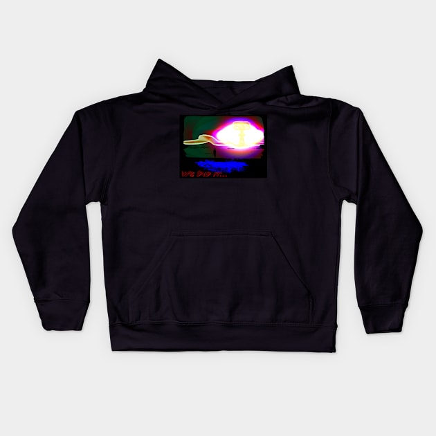 We did it... Kids Hoodie by oddityghosting